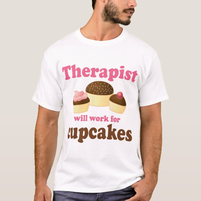 Camiseta Engraçado trabalhará para o terapeuta dos cupcakes (Frente)