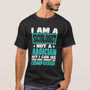 Camiseta Engraçado Trabalho Dizendo Para Sociólogo