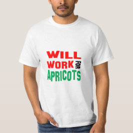 Camiseta Engraçado! Trabalho por Damascos