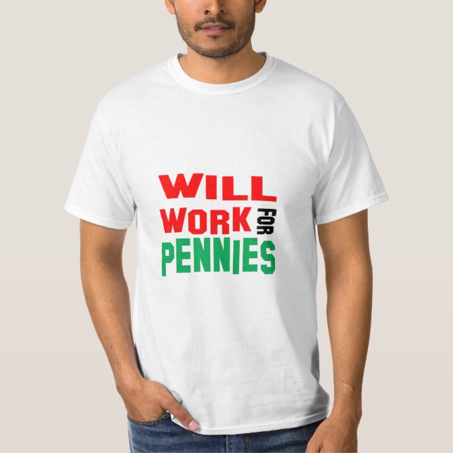 Camiseta Engraçado! Trabalho por Moedas (Frente)