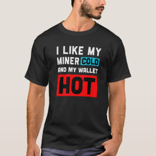Camiseta Engraçado Traficador Crypto Eu Gosto Do Meu Frio 