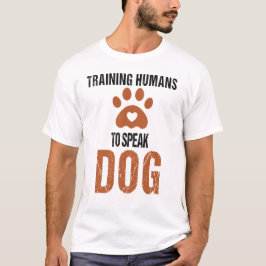 Camiseta Engraçado Treinar Humanos para falar Dog a Dog Tra