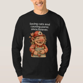 Camiseta Engraçado Troll Bombeiro Salvando Gatos Causando P