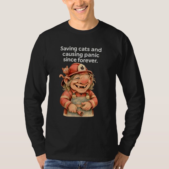 Camiseta Engraçado Troll Bombeiro Salvando Gatos Causando P (Frente)