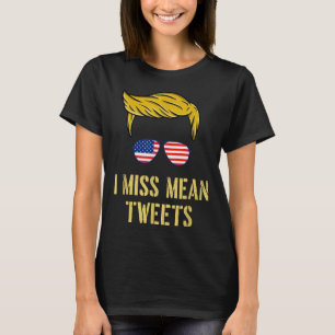 Camiseta Engraçado Trump 2024 Eu Sinto Falta Da Mean Tweets