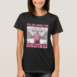 Camiseta Engraçado Trump Estarei Em Casa Para Papais noeis