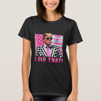 Camiseta Engraçado Trump Eu Fiz Essa Bandeira Do Presidente