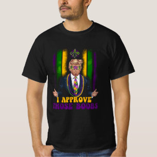 Camiseta Engraçado Trump Mardi Gras EUA Eu Aprovo Aqueles