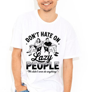 Camiseta Engraçado Tshirt de citação de Pessoas preguiçosas