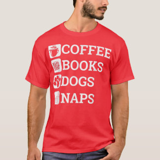 Camiseta Engraçado Tudo O Que Preciso De Livros De Café Cãe