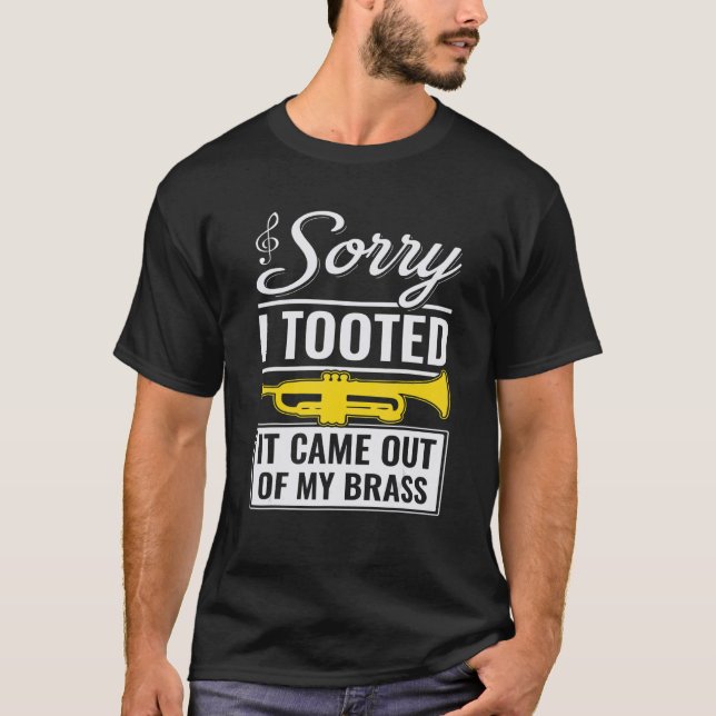 Camiseta Engraçado Tumpet Jazz Desculpe Por Tê-Lo Saiu De M (Frente)
