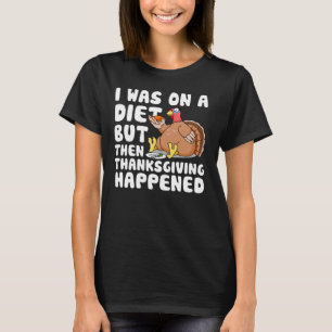 Camiseta Engraçado Turquia com dieta, mas Ação de Graças ac