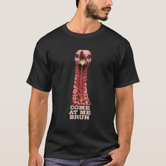 Camiseta Engraçado Turquia Enfrentando Ação De Graças Venha (Frente)