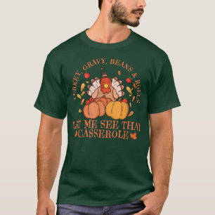 Camiseta Engraçado Turquia Feijões E Rolos Gravosos Deixe-M