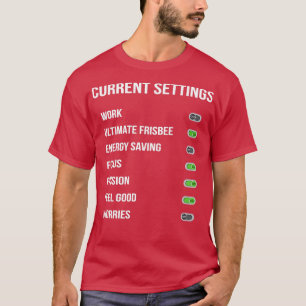 Camiseta Engraçado Ultimate Frisbee Current Settings Design