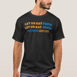 Camiseta Engraçado Vamos Comer Papai Vamos Comer Papá Gra
