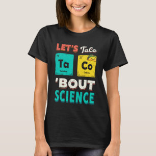 Camiseta Engraçado Vamos Falar de Taco Sobre Ensino de Quím
