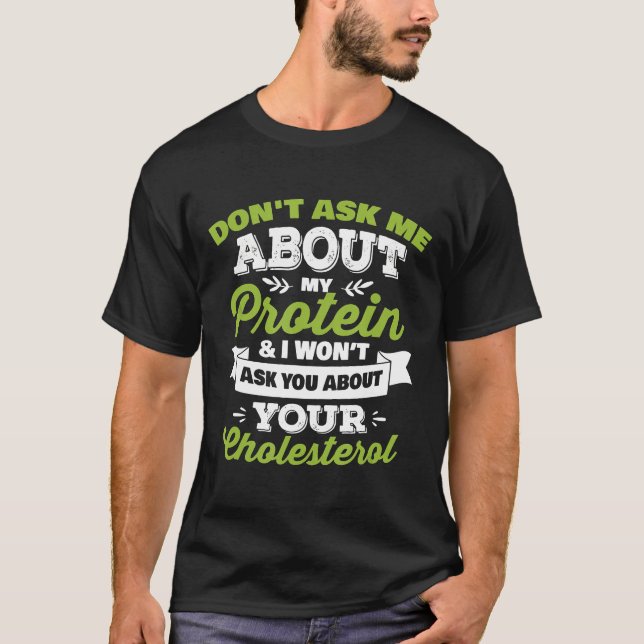Camiseta Engraçado Vegan Não Me Pergunte Sobre Minha Proteí (Frente)