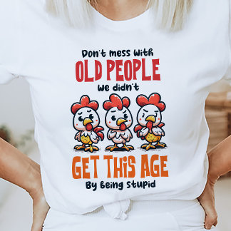 Camiseta Engraçado Velho Pessoas Citação T-Shirt