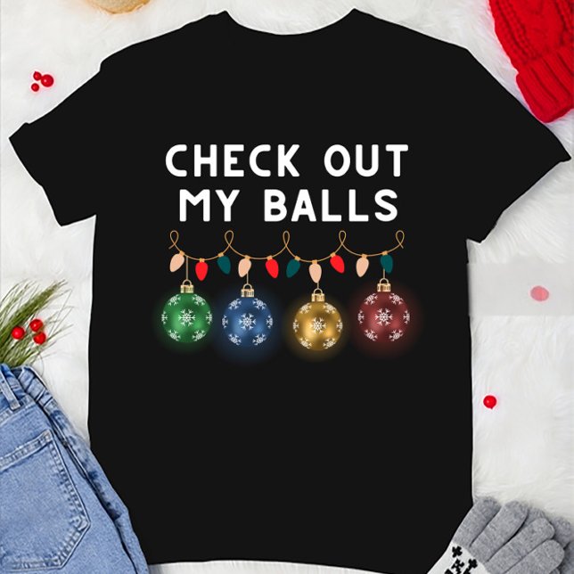 Camiseta Engraçado Ver Meu Natal De Bolas (Criador carregado)