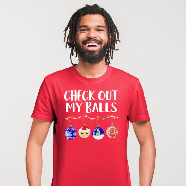 Camiseta Engraçado Ver Os Meus Enfeites de natal De Bolas (Criador carregado)