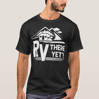 Camiseta Engraçado Viagem RV de Roadtrip Ainda acampando