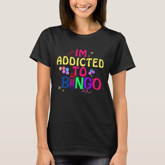Camiseta Engraçado viciado em Vício Bingo Players (Frente)