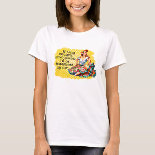 Camiseta Engraçado Vintage Mulher Sarcástica Queimando Calo