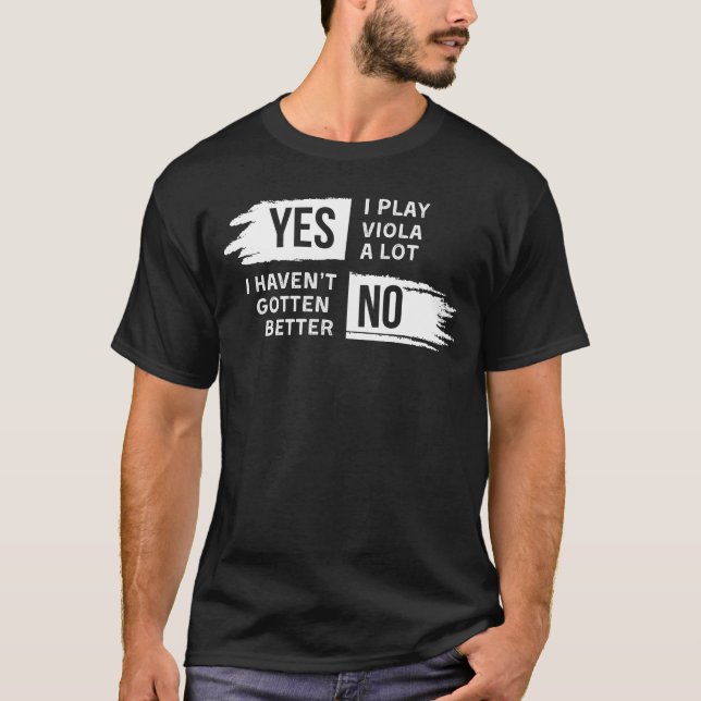 Camiseta Engraçado Viola Tee: Sim, Eu Toco Muito, Não Tenho (Frente)