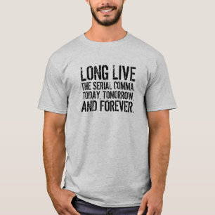 Camiseta Engraçado vive por muito tempo a vírgula de sér
