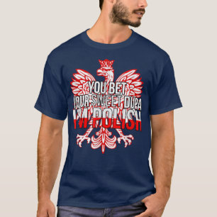 Camiseta Engraçado você apostar seu doce Dupa Eu sou polonê