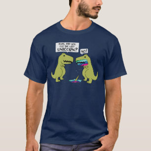 Camiseta Engraçado Você Comeu o Último Unicórnio Dinossauro