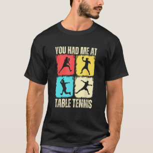 Camiseta Engraçado Você Me Teve No Jogador De Tênis Da Mesa