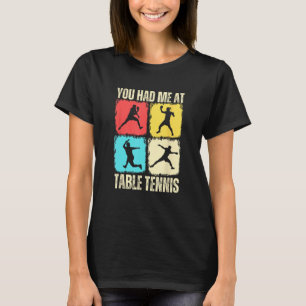 Camiseta Engraçado Você Me Teve No Jogador De Tênis Da Mesa