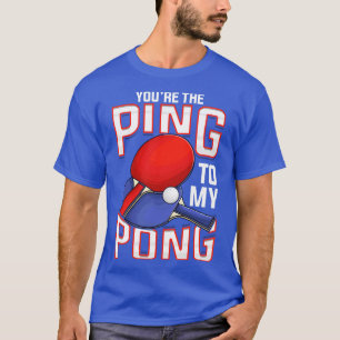 Camiseta Engraçado Você Ping Na Minha Tênis De Mesa De Pong