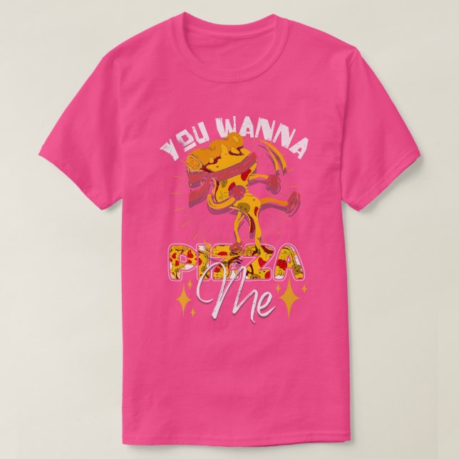 Camiseta Engraçado Você Quer Pizza Me Comidas (Frente do Design)
