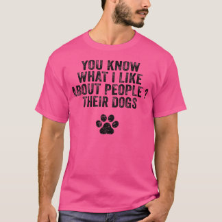 Camiseta Engraçado Você Saber O Que Eu Gosto Sobre As Pesso