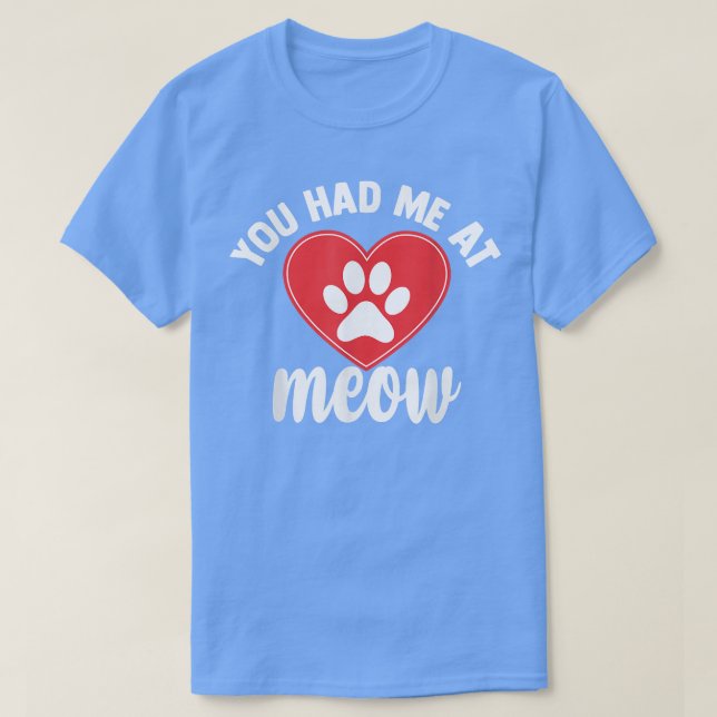 Camiseta Engraçado Você Ter Me Tido No Teto Meow Meme, Gato (Frente do Design)