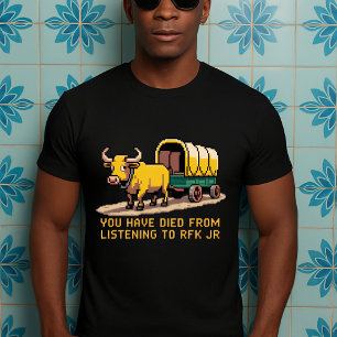 Camiseta Engraçado você ter morrido de escutar a RFK Jr
