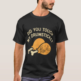 Camiseta Engraçado Você Tocou Minhas Tábuas Unisex Para Os
