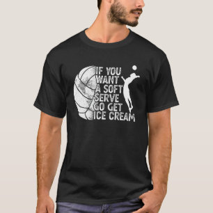 Camiseta Engraçado Voleibol Se Quiser Que Um Sorvete Mole V