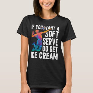 Camiseta Engraçado Voleibol Se Quiser Que Um Sorvete Mole V