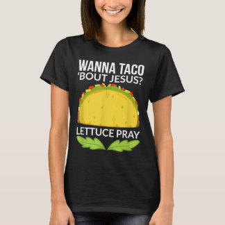 Camiseta Engraçado Wanna Taco Bout Jesus Christian Gift