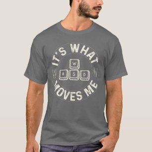 Camiseta Engraçado WASD É O Que Me Move para amante de jogo