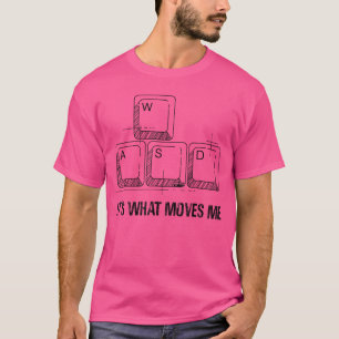 Camiseta Engraçado WASD É O Que Me Move Video Games Gamer P