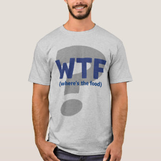 Camiseta Engraçado WTF Onde está a Comida T-Shirt