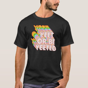 Camiseta Engraçado Yeet Ou Seja Iançado Memória Do Tanque O