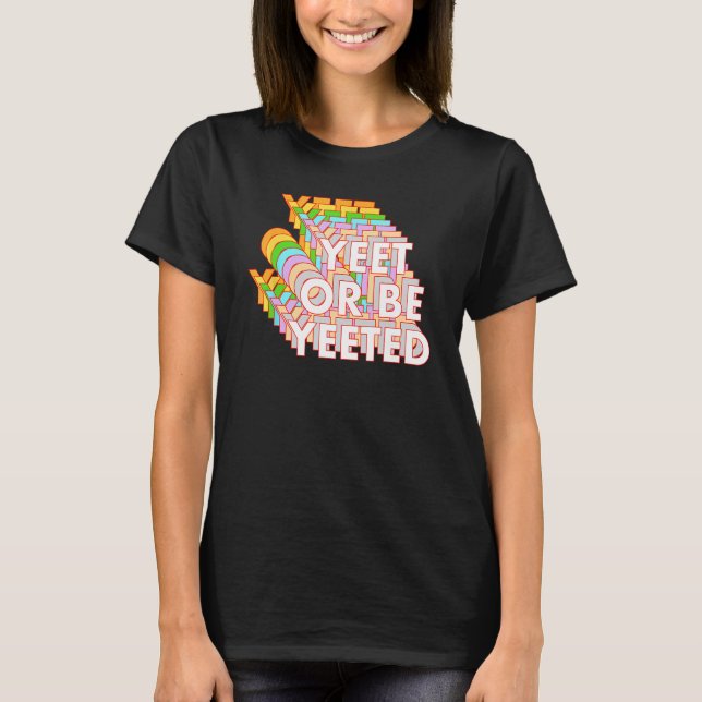 Camiseta Engraçado Yeet Ou Seja Iançado Memória Do Tanque O (Frente)