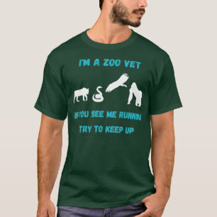 Camiseta Engraçado Zoo Vet Se me vir correndo