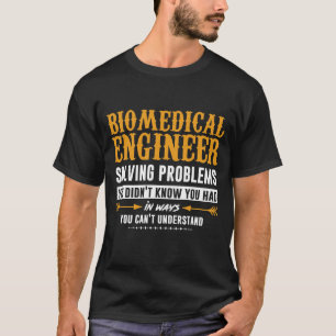 Camiseta Engraçados Engenheiros - engenheiro Biomédico